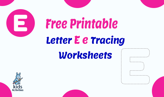 free printable letter e e tracing worksheets kids activities