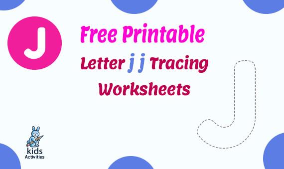 free printable letter j j tracing worksheets kids activities